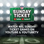 YouTube TV To Offer $60 Discount For NFL Sunday Ticket During Back Together Weekend